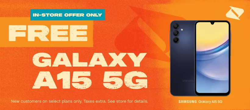 Free Samsung Galaxy A15 5G When You Switch | In-Store Only