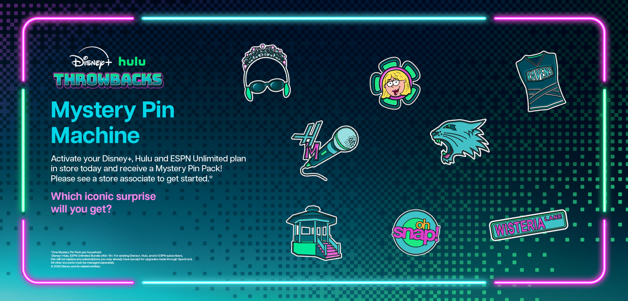 *One Mystery Pin Pack per household.

Disney+ Hulu, ESPN Unlimited Bundle offer: 18+. For existing Disney+, Hulu, and/or ESPN subscribers, this will not replace any subscriptions you may already have (except for upgrades made through Spectrum). All other accounts must be managed separately.

© 2026 Disney and its related entities.